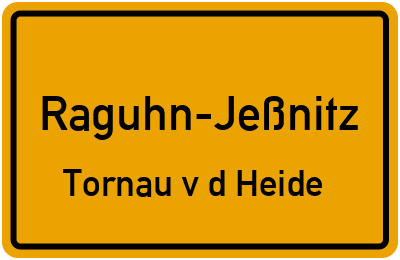 Ortsschild Raguhn-Jeßnitz Tornau v d Heide