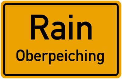 Ortsschild Rain Oberpeiching