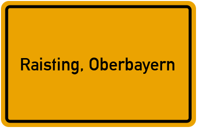 Ortsschild von Gemeinde Raisting, Oberbayern in Bayern