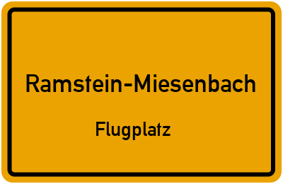 Ortsschild Ramstein-Miesenbach Flugplatz