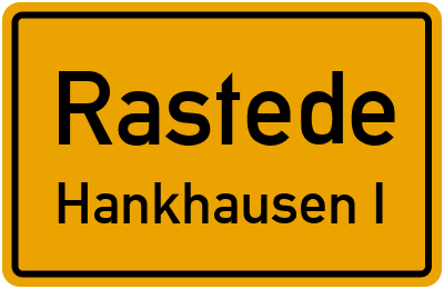 Ortsschild Rastede Hankhausen I