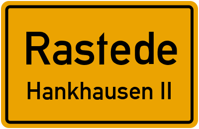 Ortsschild Rastede Hankhausen II