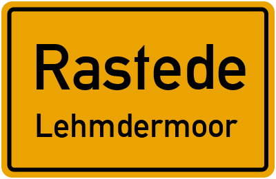Ortsschild Rastede Lehmdermoor