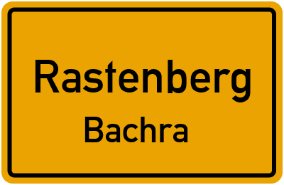Straßenverzeichnis Rastenberg Bachra