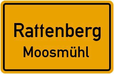 Ortsschild Rattenberg Moosmühl