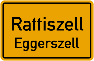 Ortsschild Rattiszell Eggerszell