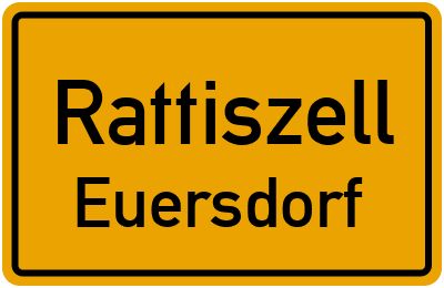 Ortsschild Rattiszell Euersdorf
