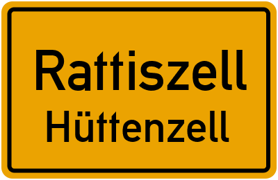 Ortsschild Rattiszell Hüttenzell