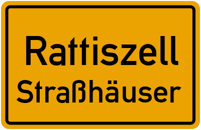 Ortsschild Rattiszell Straßhäuser