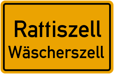 Ortsschild Rattiszell Wäscherszell