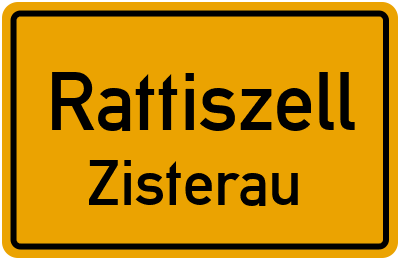 Ortsschild Rattiszell Zisterau