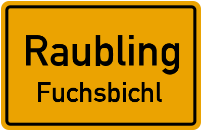 Ortsschild Raubling Fuchsbichl