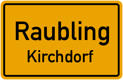 Ortsschild Raubling Kirchdorf