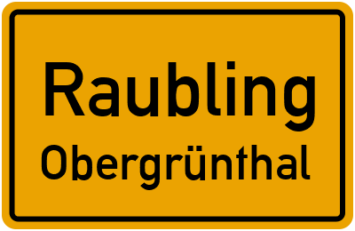 Ortsschild Raubling Obergrünthal