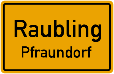 Ortsschild Raubling Pfraundorf