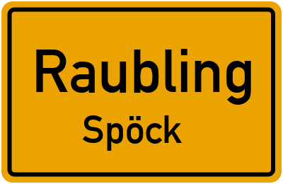 Ortsschild Raubling Spöck