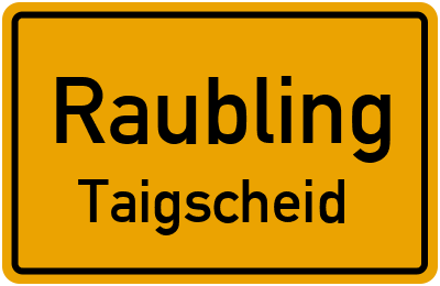 Straßenverzeichnis Raubling Taigscheid