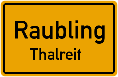 Ortsschild Raubling Thalreit