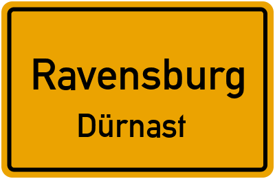 Ortsschild Ravensburg Dürnast