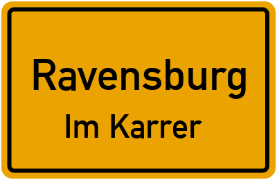 Ortsschild Ravensburg Im Karrer
