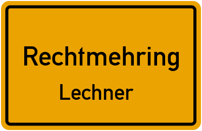 Ortsschild Rechtmehring Lechner