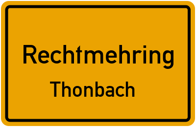 Ortsschild Rechtmehring Thonbach