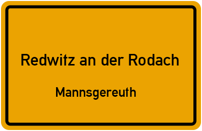 Straßenverzeichnis Redwitz an der Rodach Mannsgereuth