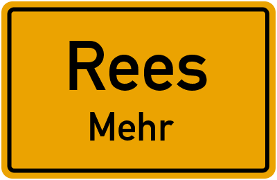 Ortsschild Rees Mehr
