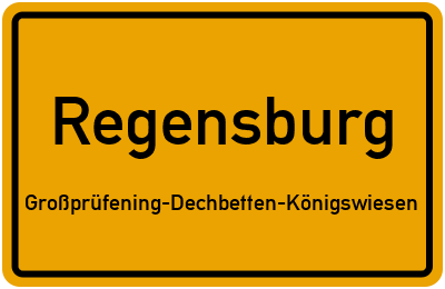 Ortsschild Regensburg Großprüfening-Dechbetten-Königswiesen