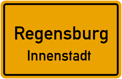 Ortsschild Regensburg Innenstadt