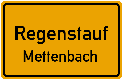 Ortsschild Regenstauf Mettenbach