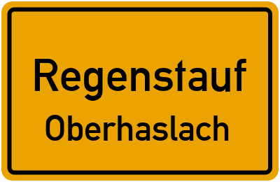 Ortsschild Regenstauf Oberhaslach