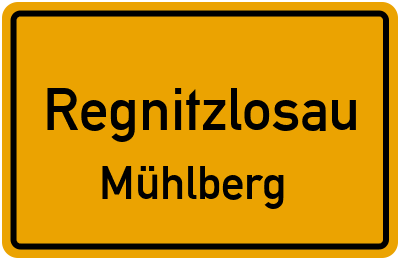 Ortsschild Regnitzlosau Mühlberg