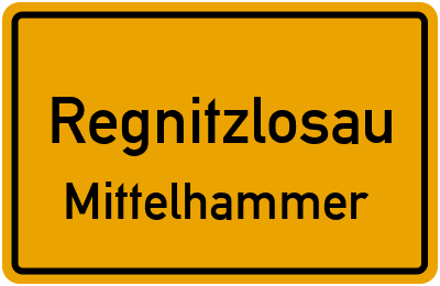 Ortsschild Regnitzlosau Mittelhammer