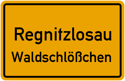 Ortsschild Regnitzlosau Waldschlößchen
