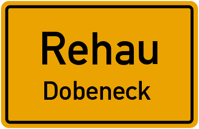 Ortsschild Rehau Dobeneck
