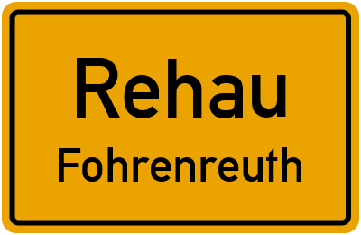 Ortsschild Rehau Fohrenreuth
