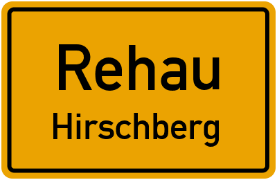 Ortsschild Rehau Hirschberg