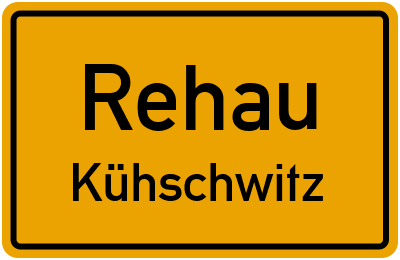 Ortsschild Rehau Kühschwitz
