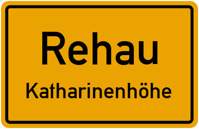 Ortsschild Rehau Katharinenhöhe
