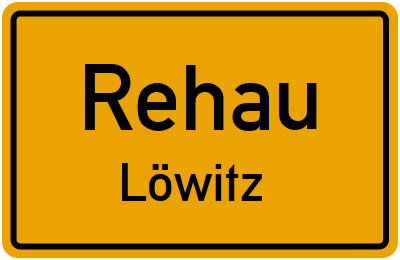 Ortsschild Rehau Löwitz