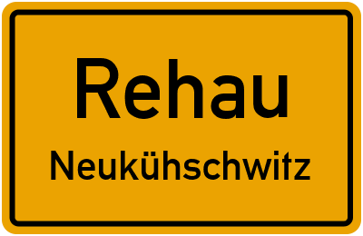 Ortsschild Rehau Neukühschwitz