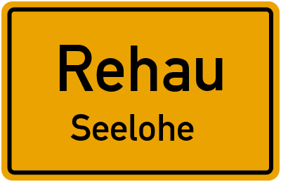 Ortsschild Rehau Seelohe