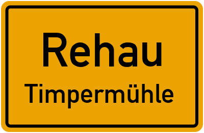 Ortsschild Rehau Timpermühle