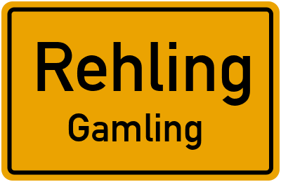 Ortsschild Rehling Gamling