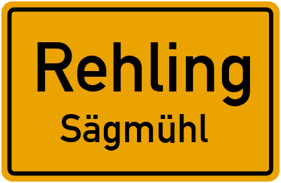 Ortsschild Rehling Sägmühl