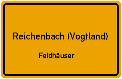Straßenverzeichnis Reichenbach (Vogtland) Feldhäuser