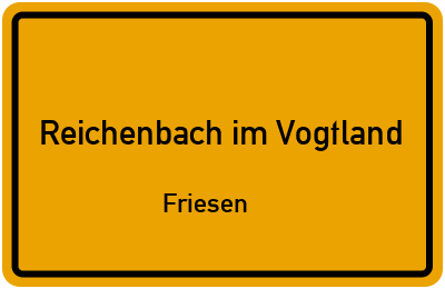 Straßenverzeichnis Reichenbach im Vogtland Friesen