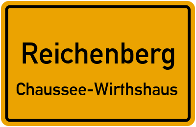Ortsschild Reichenberg Chaussee-Wirthshaus