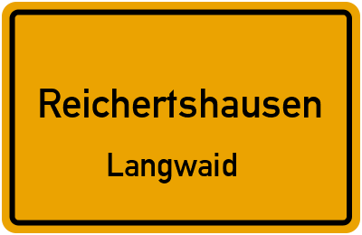 Ortsschild Reichertshausen Langwaid